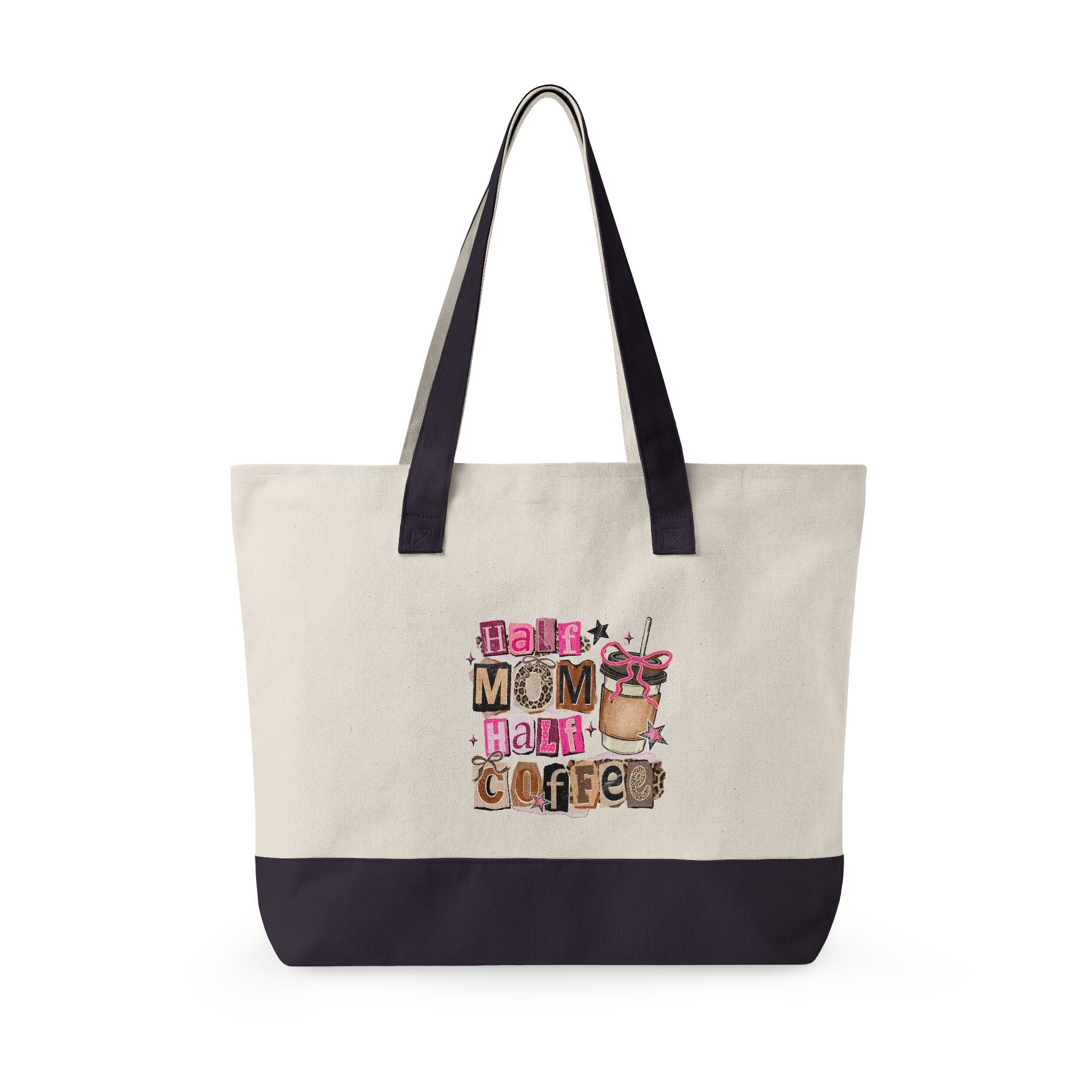 Canvas Tote — "Half Mom, Half Coffee" Cute Mom Tote Bag