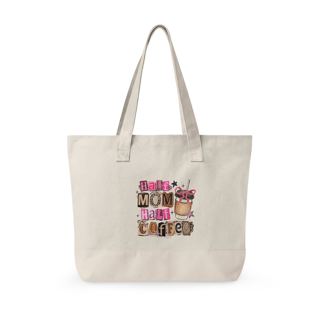 Canvas Tote — "Half Mom, Half Coffee" Cute Mom Tote Bag