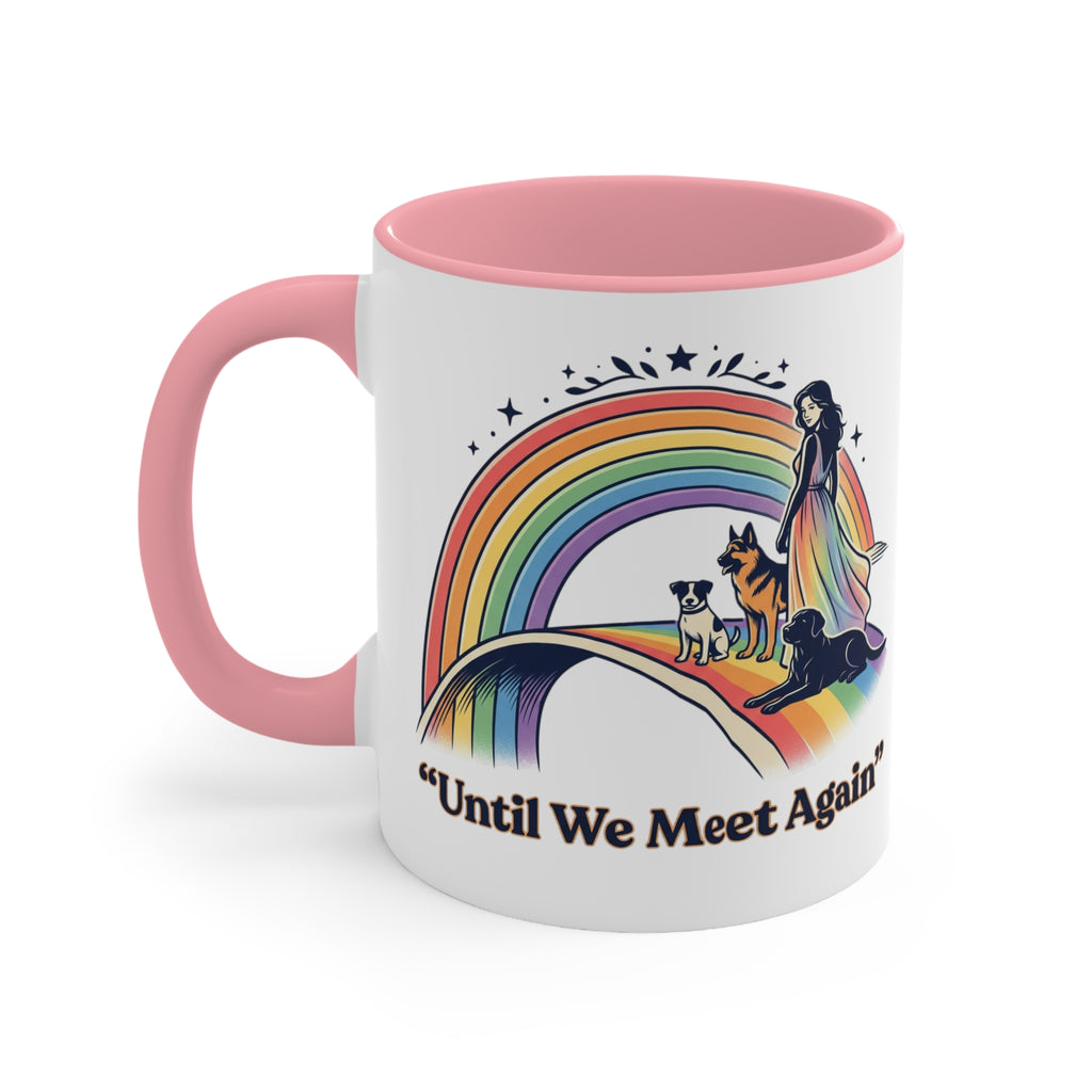 Rainbow Pet Memorial Mug — "Until We Meet Again" Accent Coffee Cup