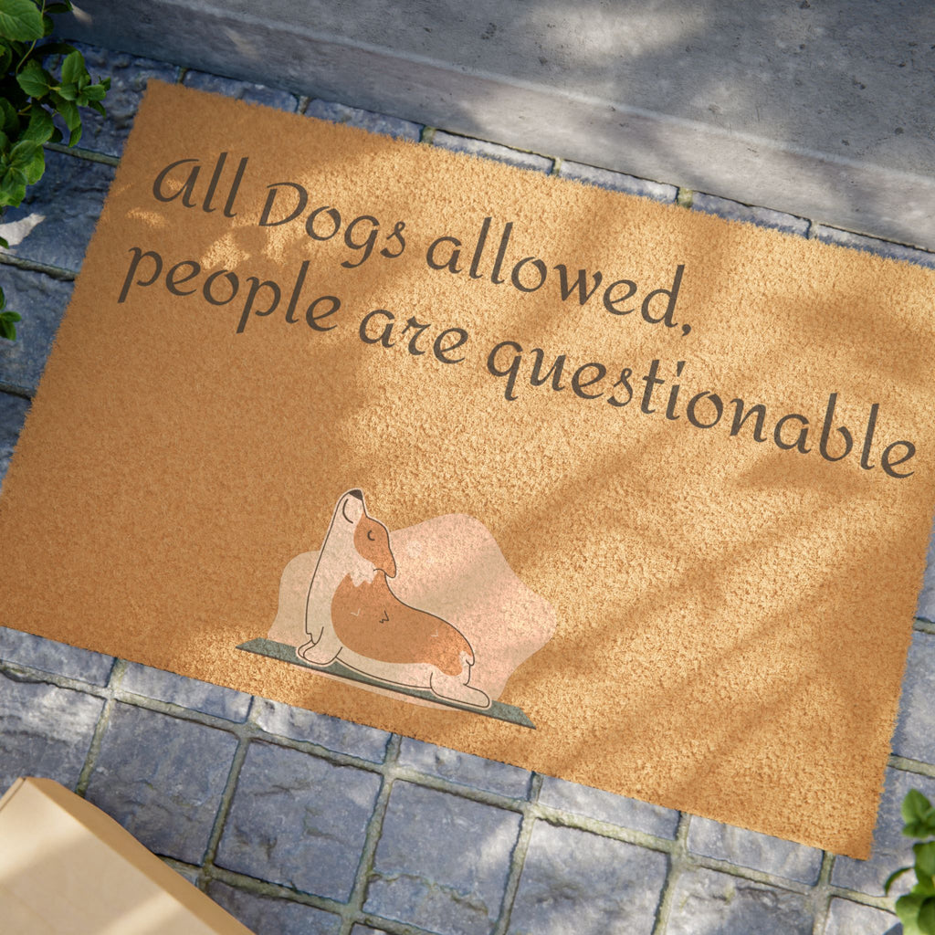 Doormat - "All Dogs Allowed, People Are Questionable" Funny Pet Lover Coir Welcome Mat